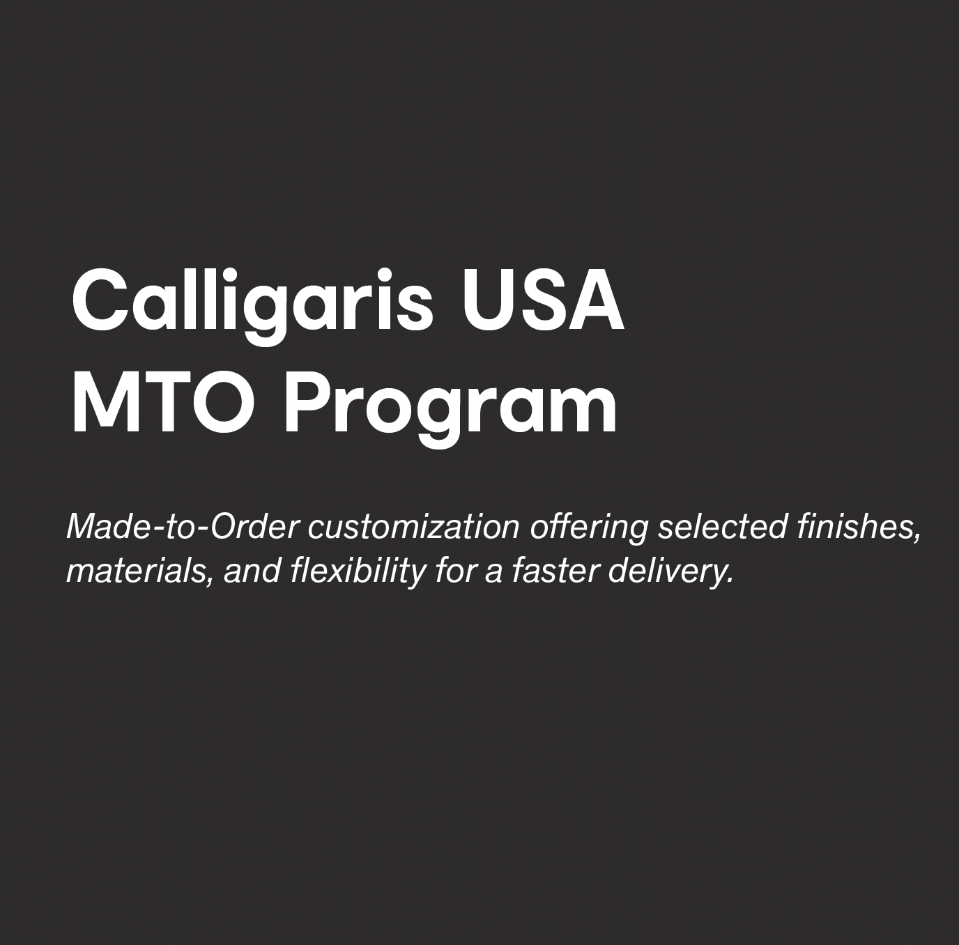 Calligaris New MTO furniture program